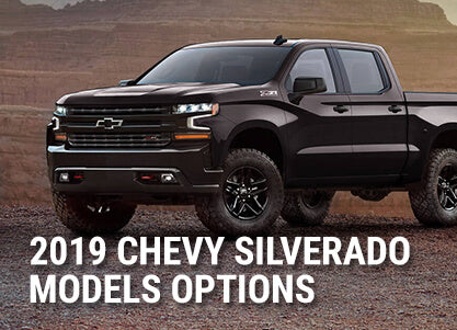 New 2019 Chevy Silverado Model Options