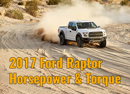 How Much HP & Torque Does the 2017 Ford Raptor Have?